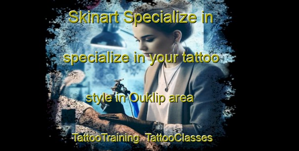 Skinart Specialize in specialize in your tattoo style in Ouklip area | TattooTraining | TattooClasses | SkinartTraining-South Africa