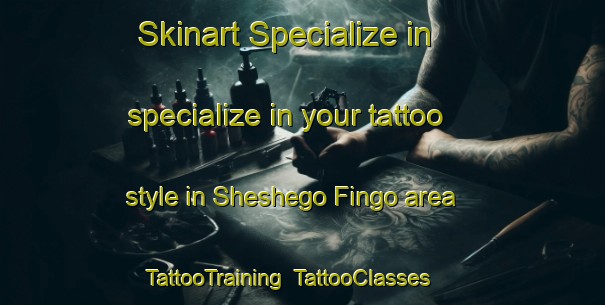 Skinart Specialize in specialize in your tattoo style in Sheshego Fingo area | TattooTraining | TattooClasses | SkinartTraining-South Africa