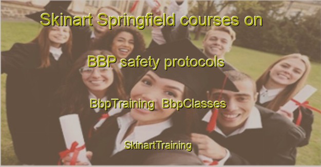 Skinart Springfield courses on BBP safety protocols | BbpTraining | BbpClasses | SkinartTraining-South Africa