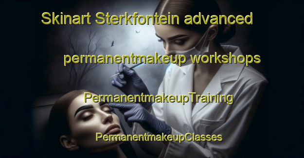 Skinart Sterkfontein advanced permanentmakeup workshops | #PermanentmakeupTraining #PermanentmakeupClasses #SkinartTraining-South Africa