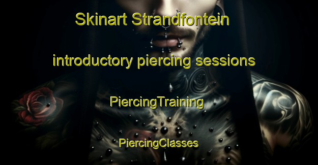 Skinart Strandfontein introductory piercing sessions | #PiercingTraining #PiercingClasses #SkinartTraining-South Africa