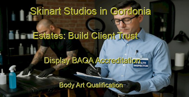 Skinart Studios in Gordonia Estates: Build Client Trust - Display BAQA Accreditation | Body Art Qualification Authority | BAQA-South Africa