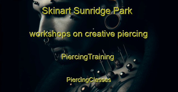 Skinart Sunridge Park workshops on creative piercing | #PiercingTraining #PiercingClasses #SkinartTraining-South Africa