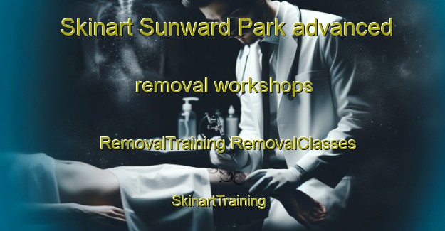 Skinart Sunward Park advanced removal workshops | #RemovalTraining #RemovalClasses #SkinartTraining-South Africa