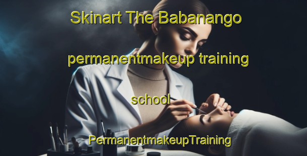 Skinart The Babanango permanentmakeup training school | #PermanentmakeupTraining #PermanentmakeupClasses #SkinartTraining-South Africa