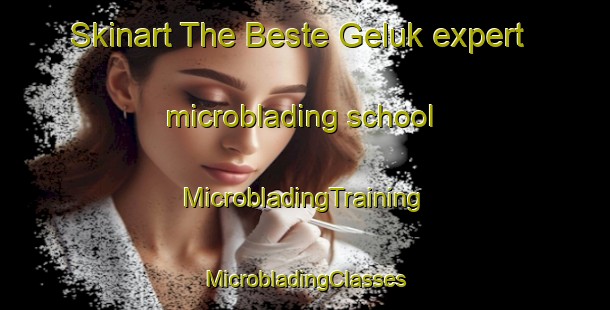 Skinart The Beste Geluk expert microblading school | #MicrobladingTraining #MicrobladingClasses #SkinartTraining-South Africa