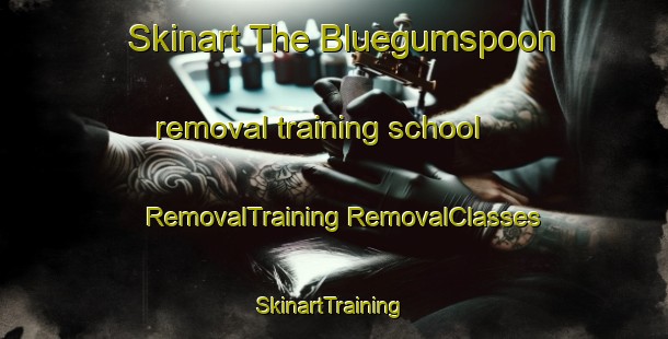 Skinart The Bluegumspoon removal training school | #RemovalTraining #RemovalClasses #SkinartTraining-South Africa