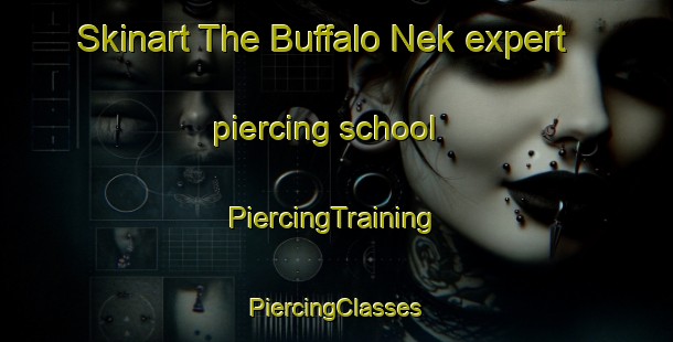 Skinart The Buffalo Nek expert piercing school | #PiercingTraining #PiercingClasses #SkinartTraining-South Africa