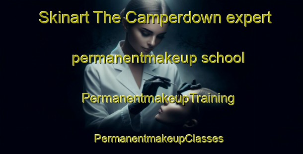 Skinart The Camperdown expert permanentmakeup school | #PermanentmakeupTraining #PermanentmakeupClasses #SkinartTraining-South Africa