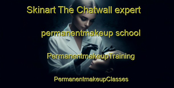 Skinart The Chatwall expert permanentmakeup school | #PermanentmakeupTraining #PermanentmakeupClasses #SkinartTraining-South Africa