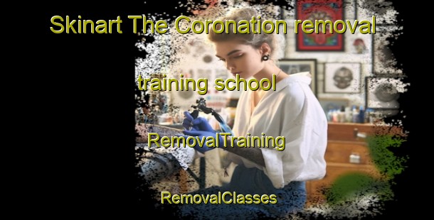 Skinart The Coronation removal training school | RemovalTraining | RemovalClasses | SkinartTraining-South Africa