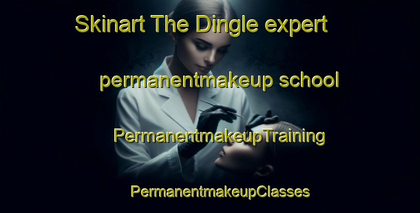 Skinart The Dingle expert permanentmakeup school | #PermanentmakeupTraining #PermanentmakeupClasses #SkinartTraining-South Africa