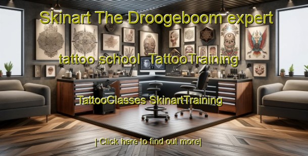 Skinart The Droogeboom expert tattoo school | #TattooTraining #TattooClasses #SkinartTraining-South Africa