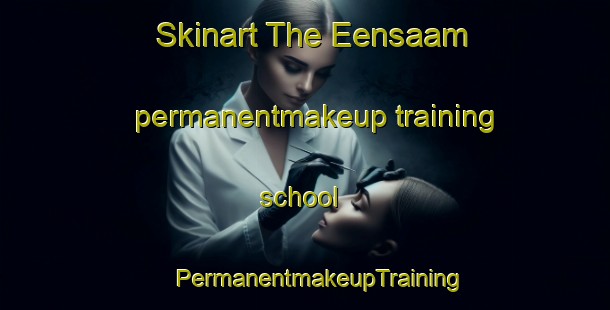 Skinart The Eensaam permanentmakeup training school | #PermanentmakeupTraining #PermanentmakeupClasses #SkinartTraining-South Africa