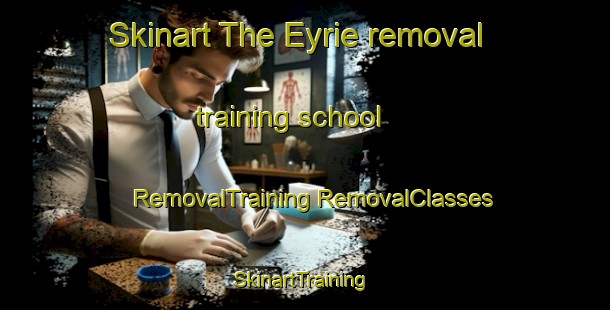 Skinart The Eyrie removal training school | #RemovalTraining #RemovalClasses #SkinartTraining-South Africa