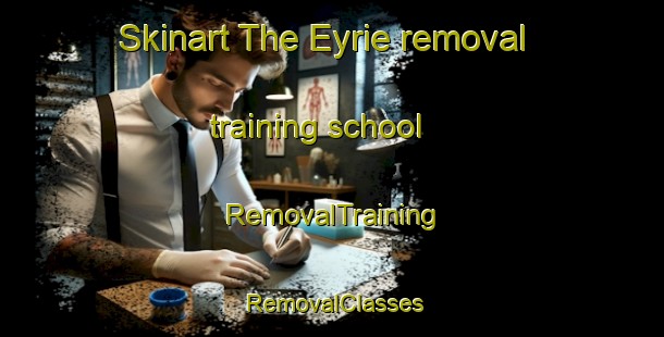 Skinart The Eyrie removal training school | RemovalTraining | RemovalClasses | SkinartTraining-South Africa