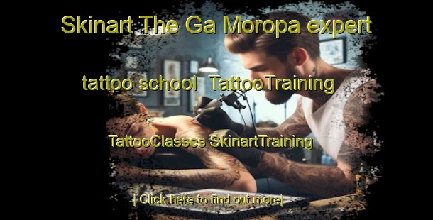 Skinart The Ga Moropa expert tattoo school | #TattooTraining #TattooClasses #SkinartTraining-South Africa