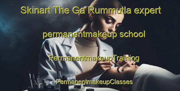 Skinart The Ga Rummutla expert permanentmakeup school | #PermanentmakeupTraining #PermanentmakeupClasses #SkinartTraining-South Africa