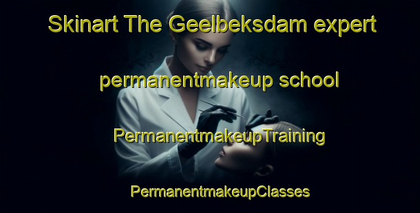 Skinart The Geelbeksdam expert permanentmakeup school | #PermanentmakeupTraining #PermanentmakeupClasses #SkinartTraining-South Africa