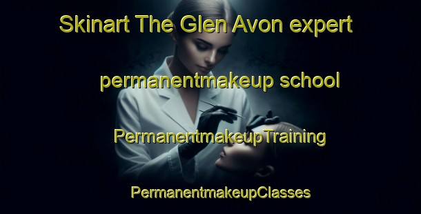 Skinart The Glen Avon expert permanentmakeup school | #PermanentmakeupTraining #PermanentmakeupClasses #SkinartTraining-South Africa