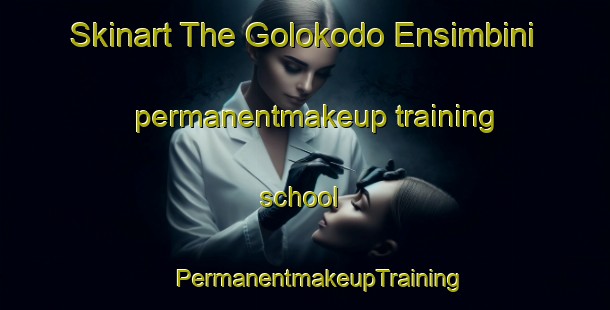 Skinart The Golokodo Ensimbini permanentmakeup training school | #PermanentmakeupTraining #PermanentmakeupClasses #SkinartTraining-South Africa