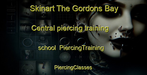 Skinart The Gordons Bay Central piercing training school | #PiercingTraining #PiercingClasses #SkinartTraining-South Africa