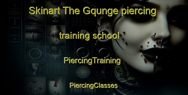 Skinart The Gqunge piercing training school | #PiercingTraining #PiercingClasses #SkinartTraining-South Africa