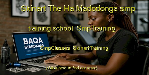 Skinart The Ha Madodonga smp training school | SmpTraining | SmpClasses | SkinartTraining-South Africa