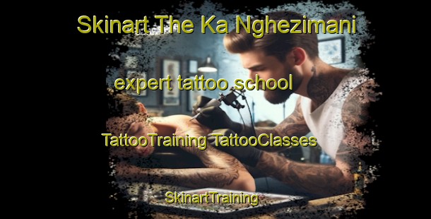 Skinart The Ka Nghezimani expert tattoo school | #TattooTraining #TattooClasses #SkinartTraining-South Africa