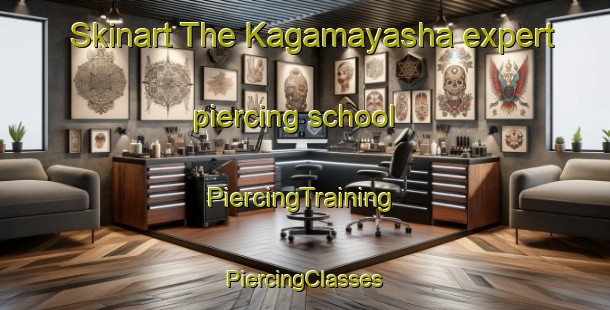 Skinart The Kagamayasha expert piercing school | #PiercingTraining #PiercingClasses #SkinartTraining-South Africa