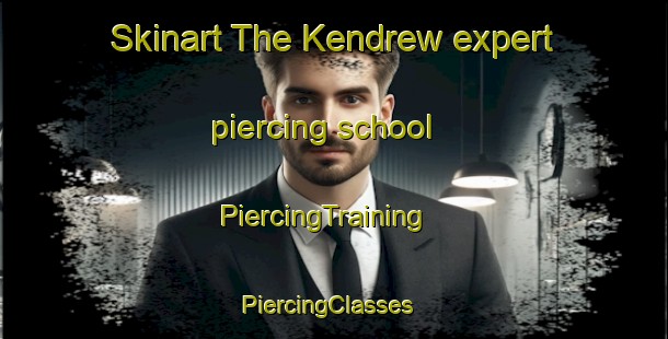 Skinart The Kendrew expert piercing school | PiercingTraining | PiercingClasses | SkinartTraining-South Africa