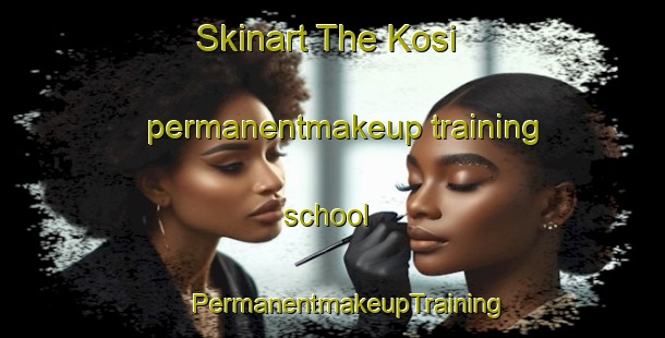 Skinart The Kosi permanentmakeup training school | #PermanentmakeupTraining #PermanentmakeupClasses #SkinartTraining-South Africa