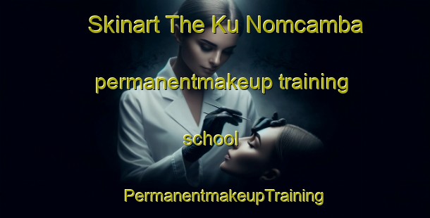 Skinart The Ku Nomcamba permanentmakeup training school | #PermanentmakeupTraining #PermanentmakeupClasses #SkinartTraining-South Africa