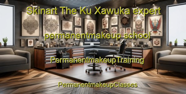 Skinart The Ku Xawuka expert permanentmakeup school | #PermanentmakeupTraining #PermanentmakeupClasses #SkinartTraining-South Africa