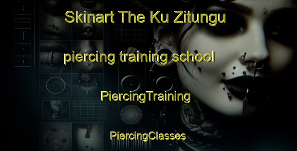 Skinart The Ku Zitungu piercing training school | #PiercingTraining #PiercingClasses #SkinartTraining-South Africa