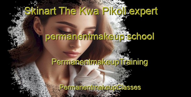 Skinart The Kwa Pikoli expert permanentmakeup school | #PermanentmakeupTraining #PermanentmakeupClasses #SkinartTraining-South Africa