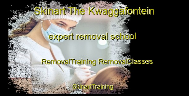 Skinart The Kwaggafontein expert removal school | #RemovalTraining #RemovalClasses #SkinartTraining-South Africa