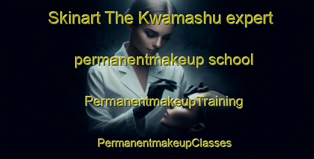 Skinart The Kwamashu expert permanentmakeup school | #PermanentmakeupTraining #PermanentmakeupClasses #SkinartTraining-South Africa