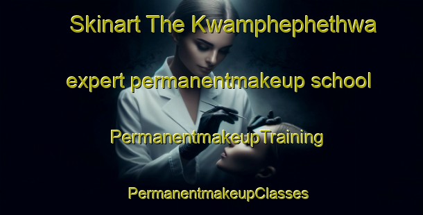 Skinart The Kwamphephethwa expert permanentmakeup school | PermanentmakeupTraining | PermanentmakeupClasses | SkinartTraining-South Africa