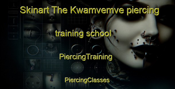 Skinart The Kwamvemve piercing training school | #PiercingTraining #PiercingClasses #SkinartTraining-South Africa