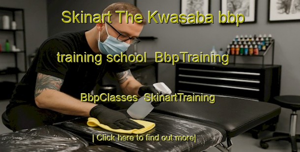 Skinart The Kwasaba bbp training school | BbpTraining | BbpClasses | SkinartTraining-South Africa