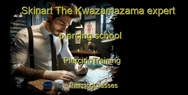 Skinart The Kwazamazama expert piercing school | #PiercingTraining #PiercingClasses #SkinartTraining-South Africa