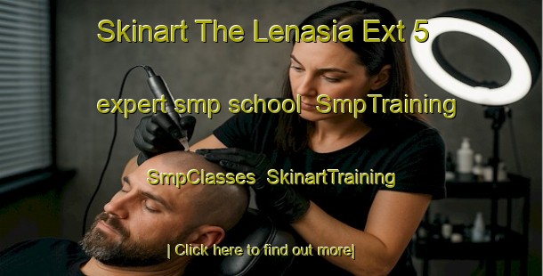 Skinart The Lenasia Ext 5 expert smp school | SmpTraining | SmpClasses | SkinartTraining-South Africa