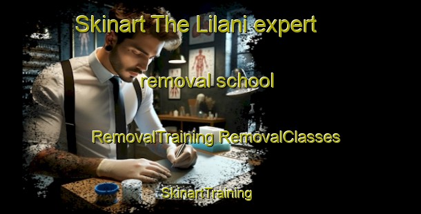 Skinart The Lilani expert removal school | #RemovalTraining #RemovalClasses #SkinartTraining-South Africa