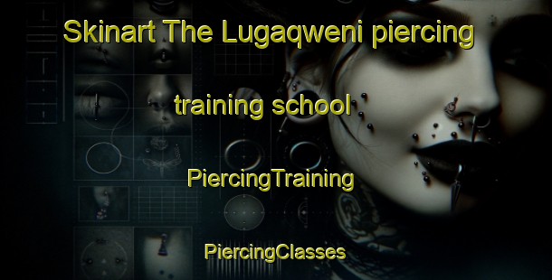 Skinart The Lugaqweni piercing training school | #PiercingTraining #PiercingClasses #SkinartTraining-South Africa