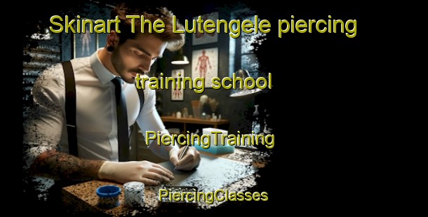 Skinart The Lutengele piercing training school | #PiercingTraining #PiercingClasses #SkinartTraining-South Africa