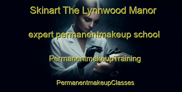 Skinart The Lynnwood Manor expert permanentmakeup school | #PermanentmakeupTraining #PermanentmakeupClasses #SkinartTraining-South Africa