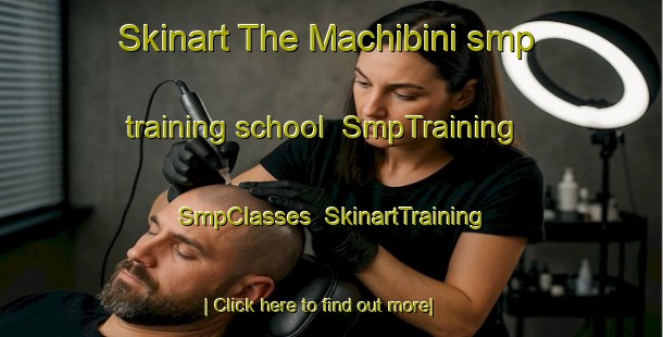 Skinart The Machibini smp training school | SmpTraining | SmpClasses | SkinartTraining-South Africa