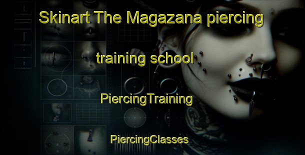 Skinart The Magazana piercing training school | PiercingTraining | PiercingClasses | SkinartTraining-South Africa