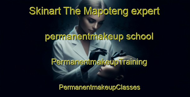 Skinart The Mapoteng expert permanentmakeup school | #PermanentmakeupTraining #PermanentmakeupClasses #SkinartTraining-South Africa